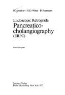 Endoscopic retrograde pancreaticocholangiography (ERPC) by Hermann Anacker