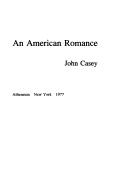Cover of: An American romance by John Casey