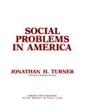 Cover of: Social problems in America by Jonathan H. Turner