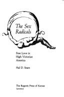 Cover of: The sex radicals: free love in high Victorian America