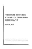 Cover of: Theodore Roethke's career by Keith R. Moul