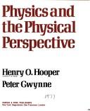 Cover of: Physics and the physical perspective by Henry O. Hooper, Henry O. Hooper