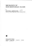 Cover of: Mechanics of non-Newtonian fluids by William Raymond Schowalter