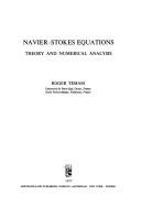 Cover of: Navier-Stokes equations: theory and numerical analysis