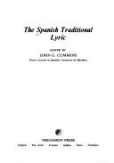 Cover of: The Spanish traditional lyric by John G. Cummins
