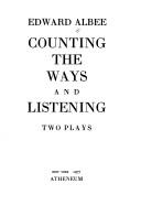 Cover of: Counting the ways and Listening by Edward Albee