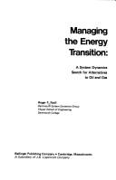 Cover of: Managing the energy transition by Roger F. Naill