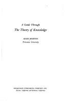 Cover of: A guide through the theory of knowledge by Adam Morton
