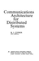 Cover of: Communications architecture for distributed systems