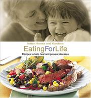 Cover of: Eating for Life: Recipes to help heal and prevent diseases (Better Homes & Gardens)