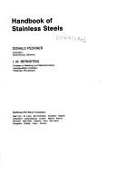 Handbook of stainless steels by Donald Peckner, I. M. Bernstein