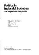 Cover of: Poli tics in industrial societies by Lawrence C. Mayer