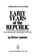Cover of: Early years of the Republic by Herbert Aptheker