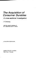 Cover of: The acquisition of consumer durables: a cross-sectional investigation