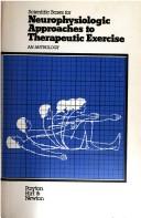 Scientific bases for neurophysiologic approaches to therapeutic exercise by Otto D. Payton