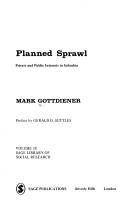 Cover of: Planned sprawl: private and public interests in suburbia