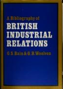 Cover of: A bibliography of British industrial relations