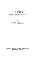 Cover of: C. H. Dodd, interpreter of the New Testament by F. W. Dillistone