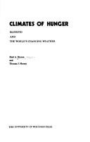 Cover of: Climates of hunger: mankind and the world's changing weather
