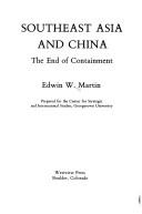 Cover of: Southeast Asia and China: the end of containment