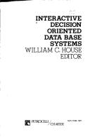 Cover of: Interactive decision oriented data base systems