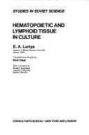 Hematopoietic and lymphoid tissue in culture by Elena Aleksandrovna Lurii͡a