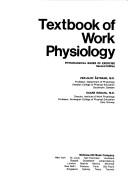 Cover of: Textbook of work physiology: physiological bases of exercise