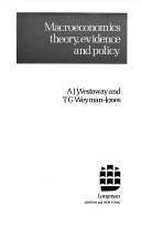 Cover of: Macroeconomics--theory, evidence, and policy | Westaway, A. J.