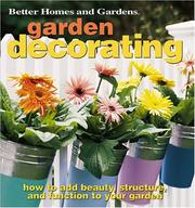Cover of: Garden decorating: [how to add beauty, structure and function to your garden].