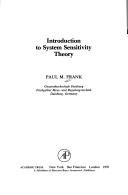Introduction to system sensitivity theory by Paul M. Frank