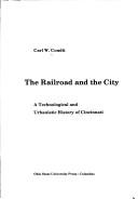 Cover of: The railroad and the city by Condit, Carl W.