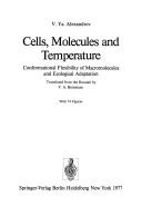 Cover of: Cells, molecules, and temperature: conformational flexibility of macromolecules and ecological adaptation