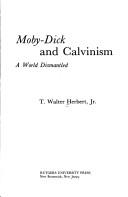 Cover of: Moby-Dick and Calvinism: a world dismantled