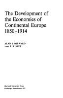 Cover of: The development of the economies of continental Europe, 1850-1914