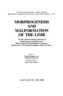 Morphogenesis and malformation of the limb by International Conference on Morphogenesis and Malformation Titisee, Ger. 1975.