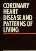 Coronary heart disease and patterns of living by Angela Finlayson