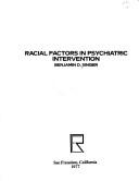 Cover of: Racial factors in psychiatric intervention