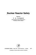 Nuclear reactor safety by Frank Reginald Farmer