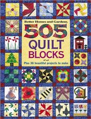 Cover of: 505 Quilt Blocks: Plus 36 Beautiful Projects to Make (Better Homes & Gardens)