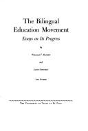 Cover of: The bilingual education movement: essays on its progress