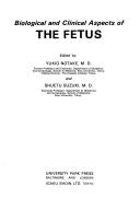 Cover of: Biological and clinical aspects of the fetus