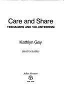 Cover of: Care and share by Kathlyn Gay