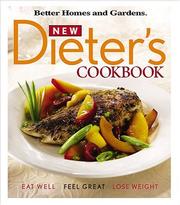 Cover of: New Dieter's Cookbook: Eat Well, Feel Great, Lose Weight (Better Homes & Gardens)