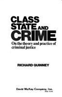 Cover of: Class, state, and crime: on the theory and practice of criminal justice