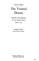 Cover of: The twisted dream: capitalist development in the United States since 1776