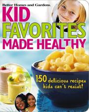Cover of: Kid Favorites Made Healthy by Better Homes and Gardens