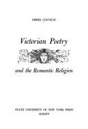 Cover of: Victorian poetry and the romantic religion.