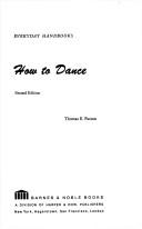 Cover of: How to dance by Parson, Thomas E.