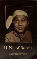 U Nu of Burma by Richard Butwell
