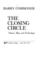 Cover of: The closing circle: nature, man, and technology